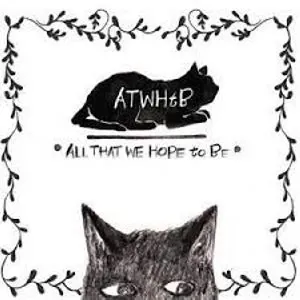 All That We Hope to Be