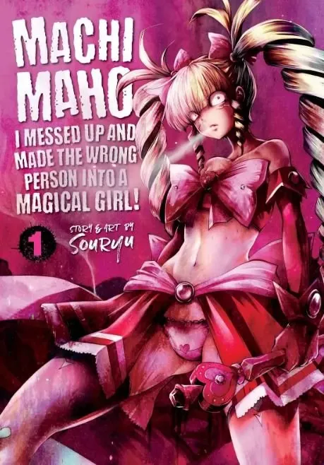 Machigatta Ko wo Mahou Shoujo ni Shiteshimatta 16+ Manga